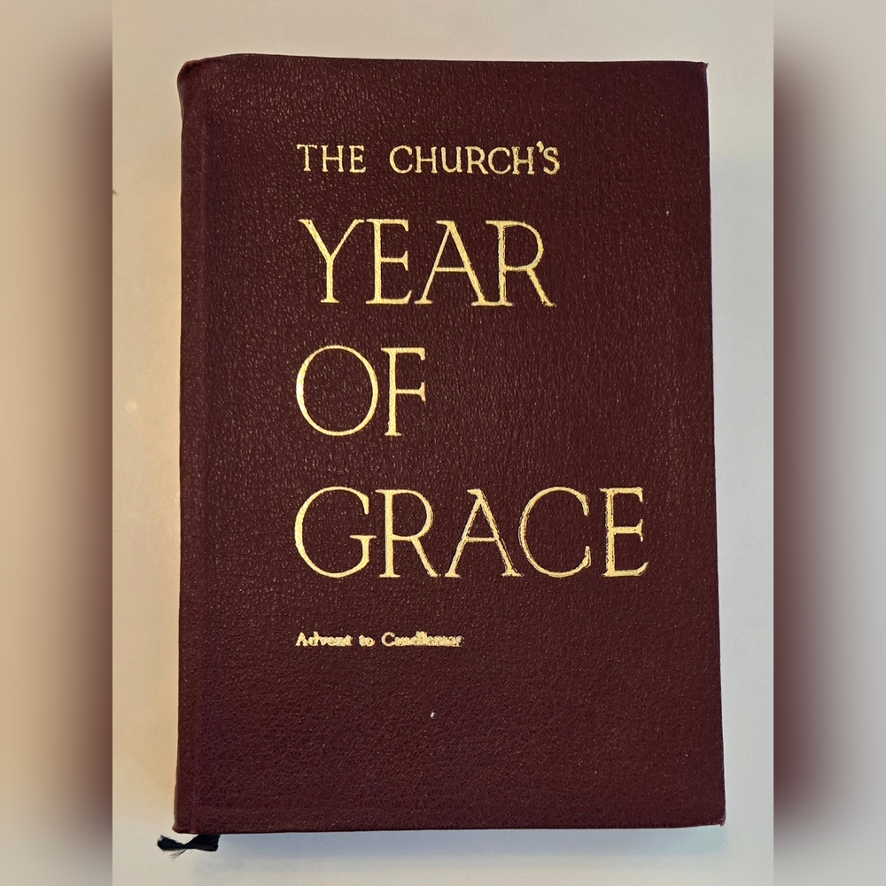 The Church’s Year of Grace by Dr. Pius Parsch